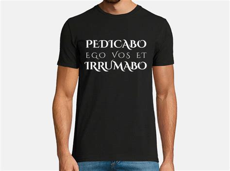 Camiseta Pedicabo Ego Vos Et Irrumabo Latostadora