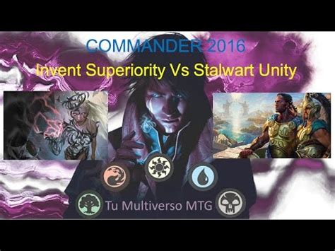 Maybe you would like to learn more about one of these? Commander 2016 - Invent Superiority VS Stalwart Unity | Tu ...
