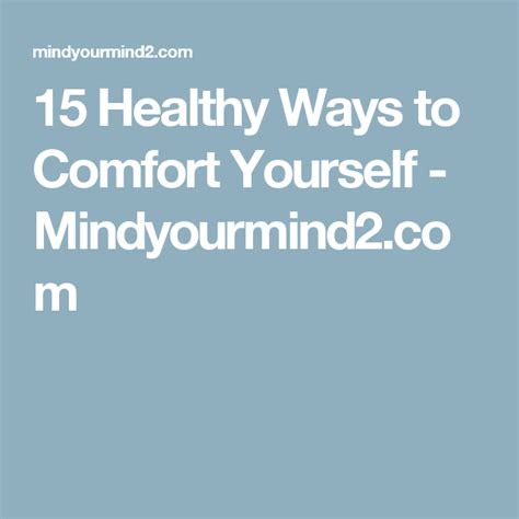 15 Healthy Ways To Comfort Yourself Healthy