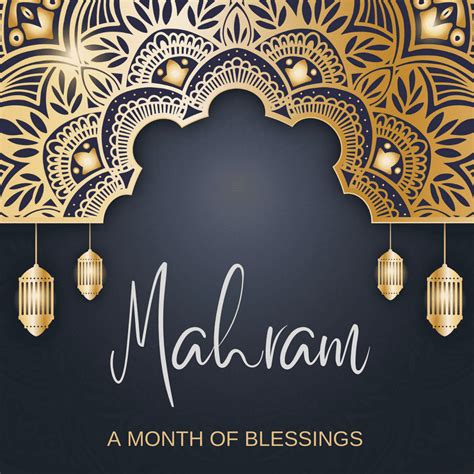 Month Of Muharram Everything About This Blessed Month