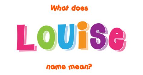 Louise Name Meaning Of Louise