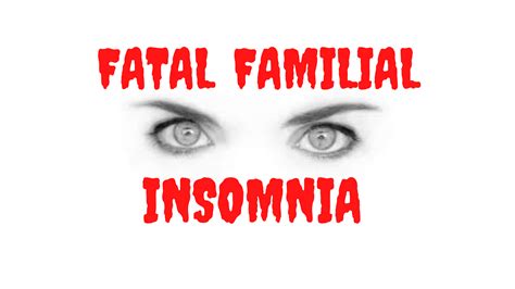 Fatal Familial Insomnia The Sickness That Kills By Stealing From You Symptoms Causes And