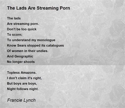 the lads are streaming porn the lads are streaming porn poem by francie lynch