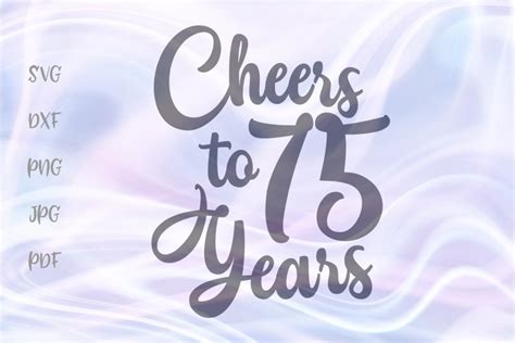 Cheers To 75 Years Svg For Cricut Vector Cut File