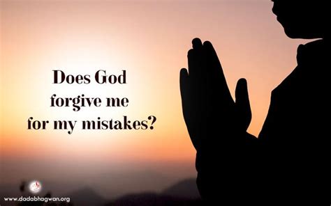 Does God Forgive Me For My Mistakes God Forgives Knowing God