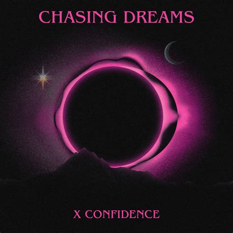 Chasing Dreams Song And Lyrics By X Confidence Spotify