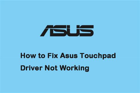 Windows 10 Update Removes Asus Touchpad Driver Here Are Methods