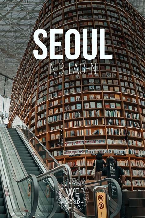Die 7 Besten Seoul Reisetipps And Sehenswürdigkeiten Seoul In 3 Tagen