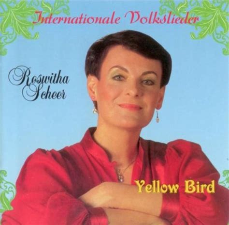Yellow Bird Internationale Volkslieder By Roswitha Scheer On Amazon