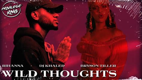 Dj Khaled Wild Thoughts Ft Rihanna Bryson Tiller Lyrics Youtube