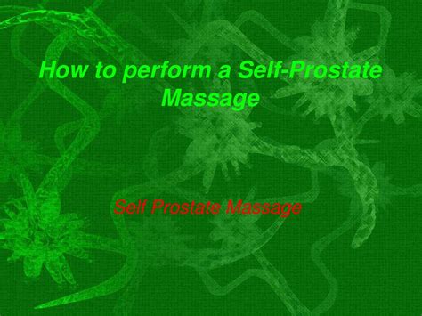 Ppt How To Perform A Self Prostate Massage Powerpoint Presentation