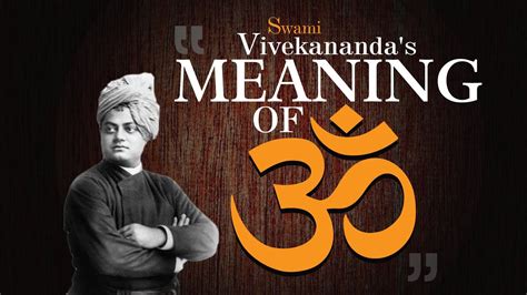 Meaning Of Om Om Mantra Chanting Swami Vivekananda Quotes On Om