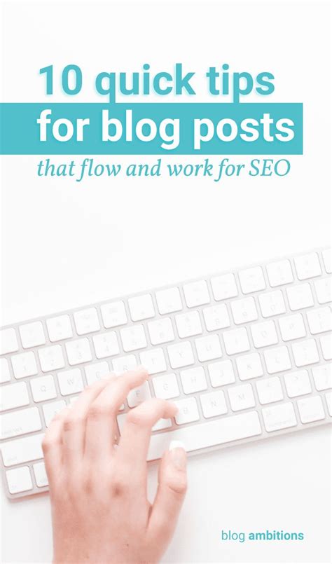 10 Tips For Writing A Perfect Blog Post Every Time Blog Writing