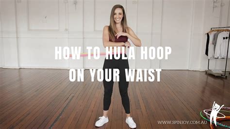 Learn To Hula Hoop On Your Waist With Spinjoy Youtube
