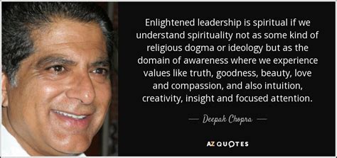 Deepak Chopra Quote Enlightened Leadership Is Spiritual If We