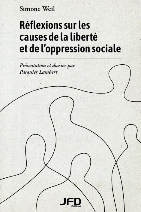 Réflexions sur les causes de la liberté et de loppression sociale Éditions JFD