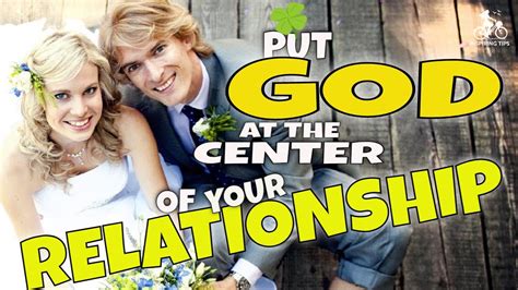 How To Put God At The Center Of Your Relationship Youtube