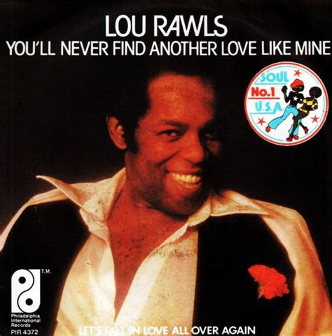 Lou Rawls Youll Never Find Another Love Like Mine Hitparadech