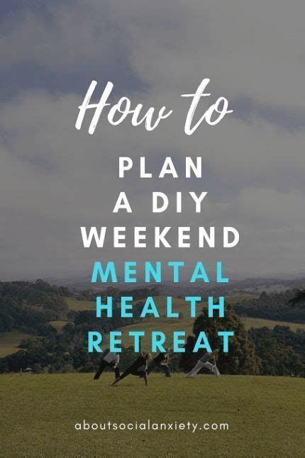 Mental Health Retreat How To Plan A Diy Mental Health Retreat Artofit