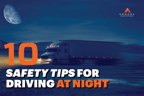 10 Safety Tips For Driving At Night Armada Trucking Group