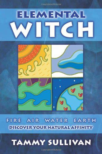 Elemental Witch Fire Air Water Earth Discover Your Natural