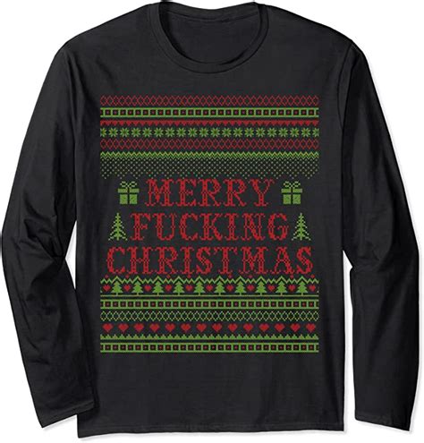 merry fucking christmas tacky christmas party abx026 long sleeve t shirt uk fashion