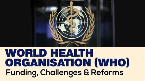World Health Organisation Who Funding Challenges And Reforms Next