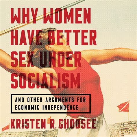 Why Women Have Better Sex Under Socialism Audiobook Listen Instantly