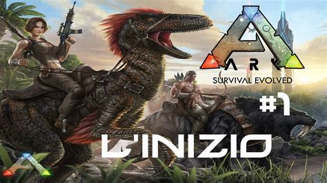 Ark Survival Evolved Ita L Inizio Di Una Grande Avventura Youtube