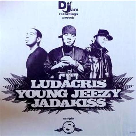 Va Def Jam Recordings Presents Ludacris Young Jeezy And Jadakiss