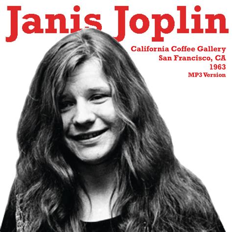 Janis joplin — me and bobby mcgee (single 1970). Darius, Don't You Get The Feelin: Janis Joplin - San Francisco, Coffee Gallery 1963 (Bootleg)