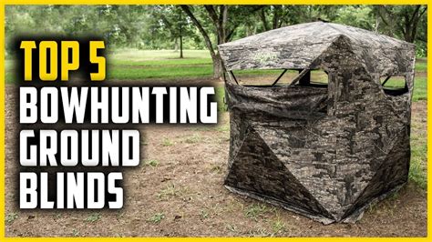 Top 5 Best Ground Blind For Bowhunting In 2021 Youtube