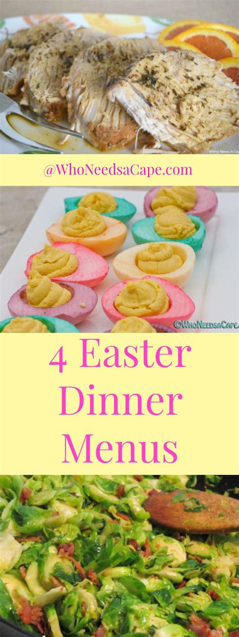 Transform your easter dinner or brunch menu with a new recipe. Easter Dinner Menus - Who Needs A Cape?