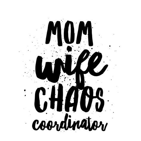 Mom Wife Chaos Coordinator Mother Mama Drawing By Kanig Designs Fine