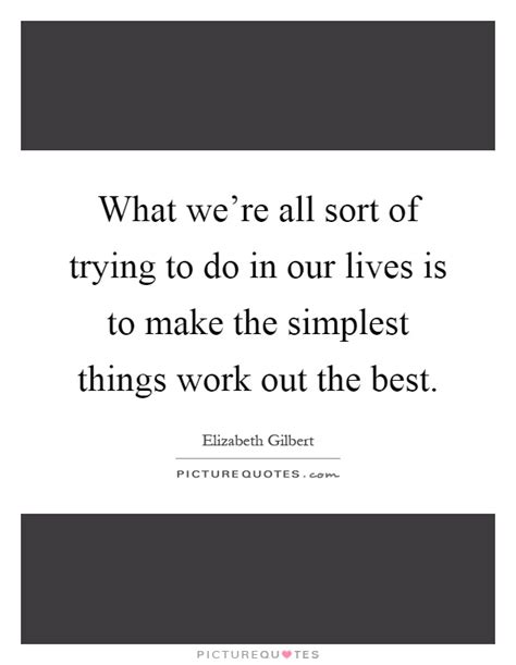 Simplest Things Quotes And Sayings Simplest Things Picture Quotes