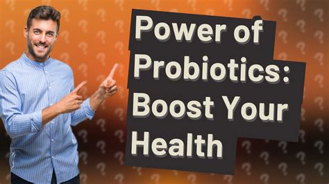 How Do Probiotics Benefit My Health And Wellness Youtube