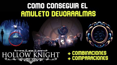 Amuleto Devoraalmas Guía Rápida Como Conseguirlo Hollow Knight