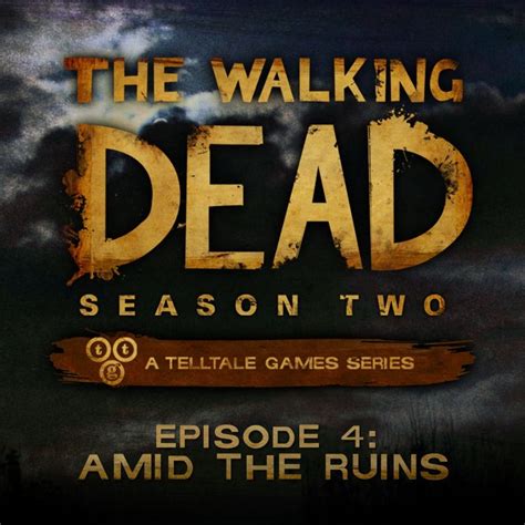 The Walking Dead Season Two Episode 4 Amid The Ruins 2014