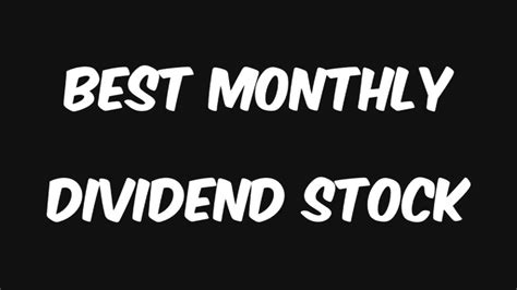 Best Monthly Dividend Stock 12 Dividend Yield Youtube