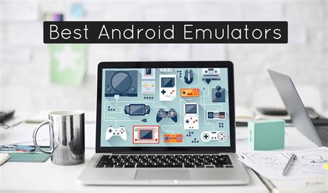 Top 5 Best Android Emulators For Windows Devsjournal