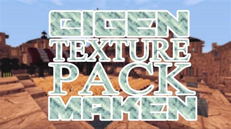 Minecraft Tutorial Eigen Texture Pack Maken Goedgekeurd Youtube