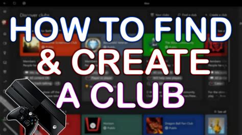 How To Join And Create A Club On Xbox One In 2020 Youtube