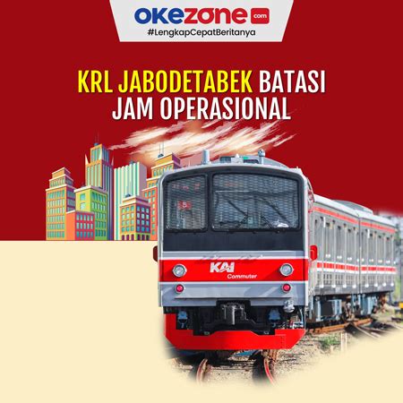 Krl Jabodetabek Batasi Jam Operasional Foto Okezone Infografis