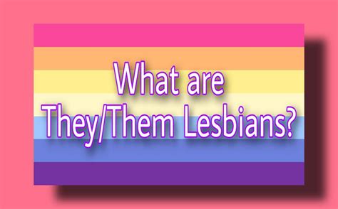 Theythem And Hehim Lesbians Wiki Lgbt Amino
