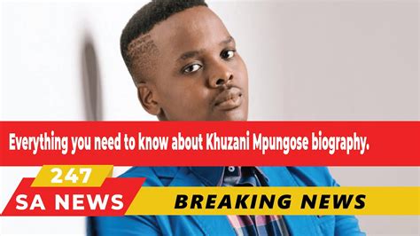 Everything You Need To Know About Khuzani Mpungose Biography Youtube