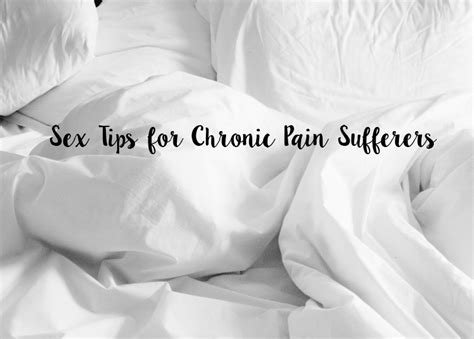 6 Sex Tips For Chronic Pain Sufferers From Sarah Lex