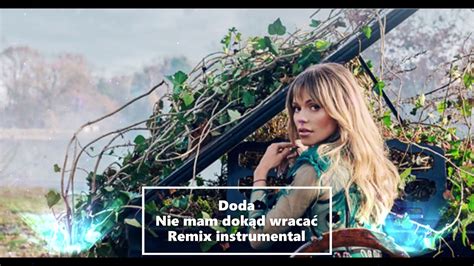 Doda Nie Mam Dokąd Wracać - Doda - NIE MAM DOKĄD WRACAĆ - instrumental remix - YouTube