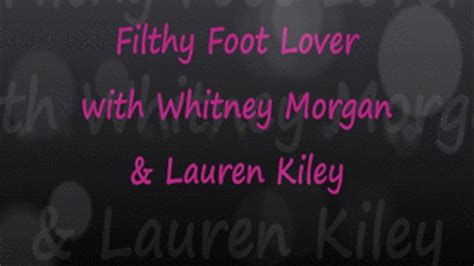 Filthy Foot Worship Pov W Lauren And Whitney 1280x720 Mp4 Better In Pairs