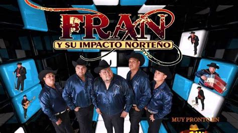 Suerte Que Dios Me Dado Fran Y Su Impacto NorteÑo Youtube