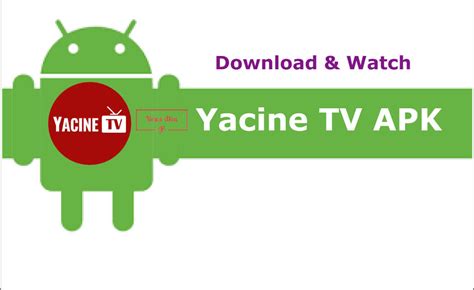 Yacine Tv Apk Download 2022 Latest Version For Android Ios